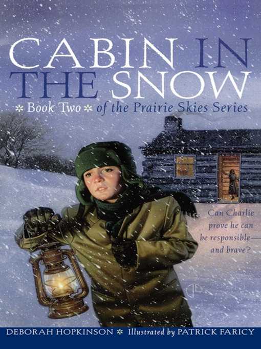Title details for Cabin in the Snow by Deborah Hopkinson - Wait list